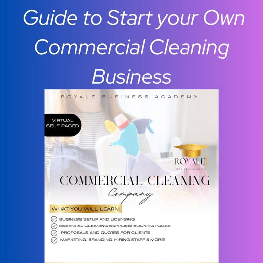 Guide to Start your Own Commercial Cleaning Business