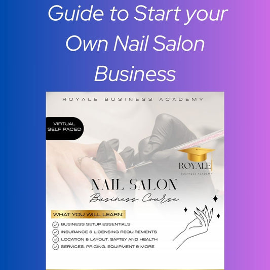 Guide to Start you Own Nail Salon Business