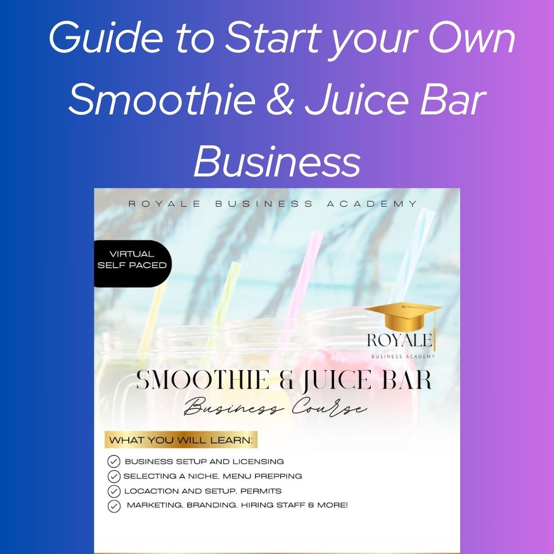 Guide to Start your Own Smoothie & Juice Bar Business